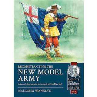 Reconstructing the New Model Army