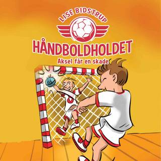 Håndboldholdet #2: Aksel får en skade (Lydbog)