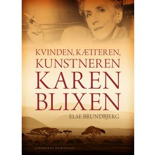 Kvinden, kætteren, kunstneren Karen Blixen