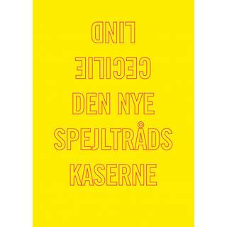 Den nye spejltrådskaserne