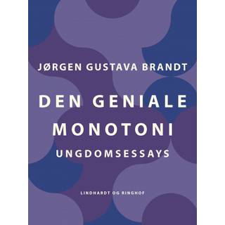 Den geniale monotoni. Ungdomsessays