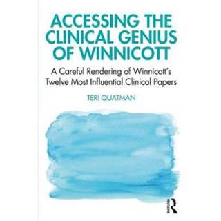 Accessing the Clinical Genius of Winnicott