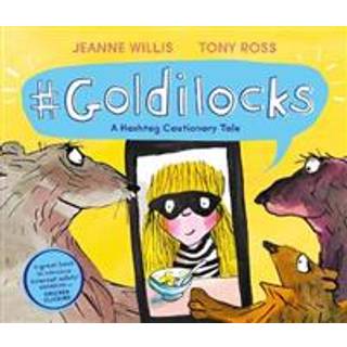 Goldilocks (A Hashtag Cautionary Tale)