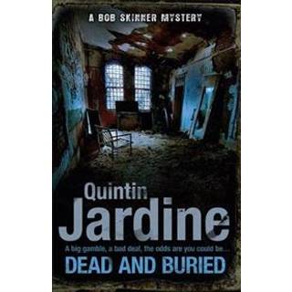 Dead and Buried (Bob Skinner series, Book 16)