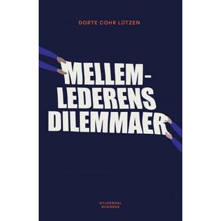 Mellemlederens dilemmaer