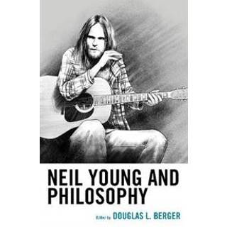 Neil Young and Philosophy