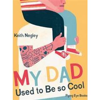 My Dad Used to Be So Cool