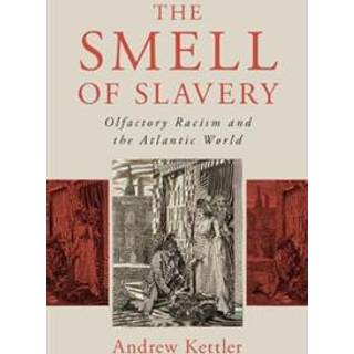 The Smell of Slavery