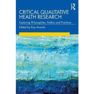 Critical Qualitative Health Research