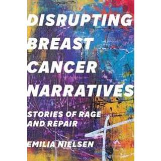 Disrupting Breast Cancer Narratives