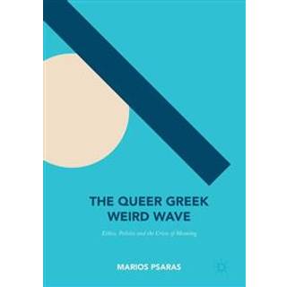 The Queer Greek Weird Wave