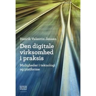 Den digitale virksomhed i praksis