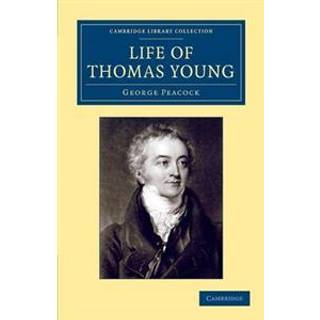 Life of Thomas Young M.D., F.R.S., etc.