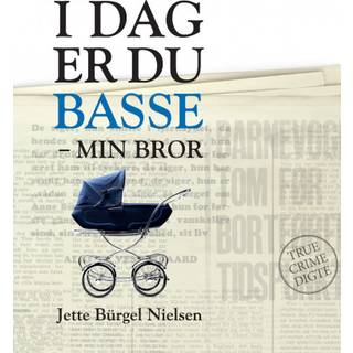 I dag er du Basse – min bror