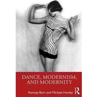 Dance, Modernism, and Modernity