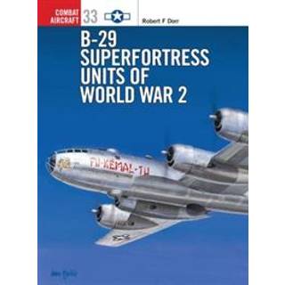 B-29 Superfortress Units of World War 2
