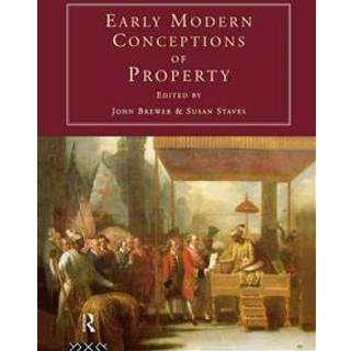 Early Modern Conceptions of Property