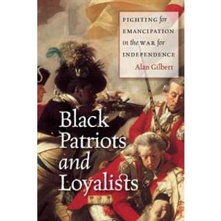 Black Patriots and Loyalists