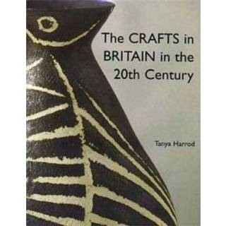 The Crafts in Britain in the Twentieth Century