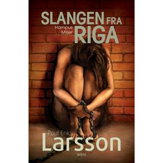 Hampus Miller: Slangen fra Riga