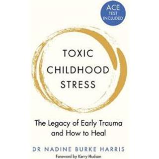 Toxic Childhood Stress