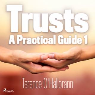 Trusts – A Practical Guide 1