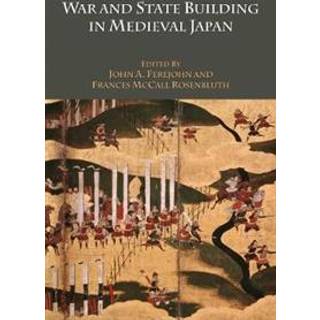War and State Building in Medieval Japan