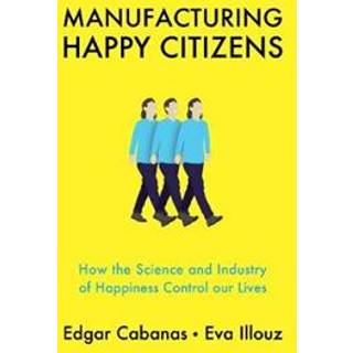 Manufacturing Happy Citizens