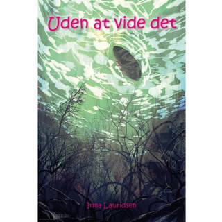 Uden at vide det