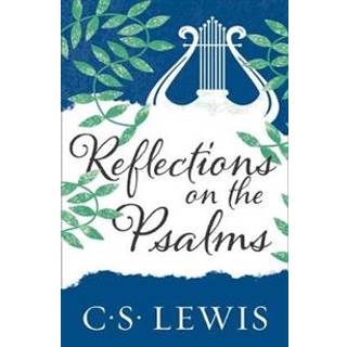 Reflections on the Psalms