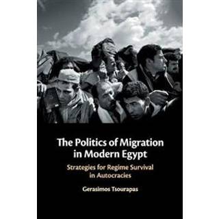 The Politics of Migration in Modern Egypt