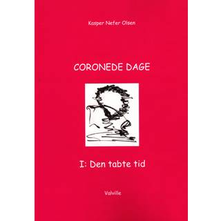 CORONEDE DAGE I: Den tabte tid