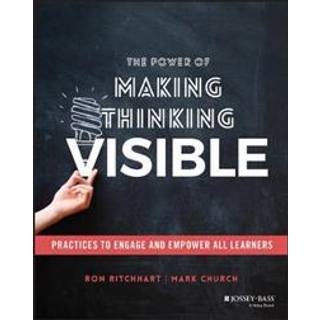 The Power of Making Thinking Visible
