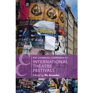 The Cambridge Companion to International Theatre Festivals