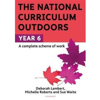 The National Curriculum Outdoors: Year 6