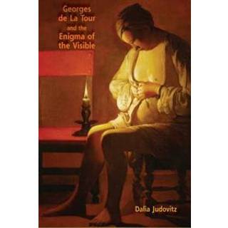 Georges De La Tour and the Enigma of the Visible