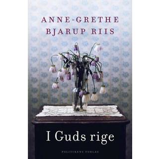 I Guds rige af Anne-Grethe Bjarup Riis