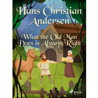 What the Old Man Does is Always Right