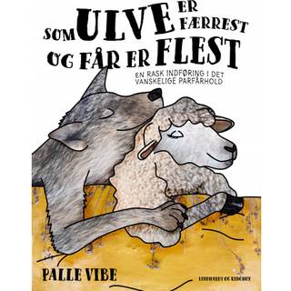 Som ulve er færrest og får er flest