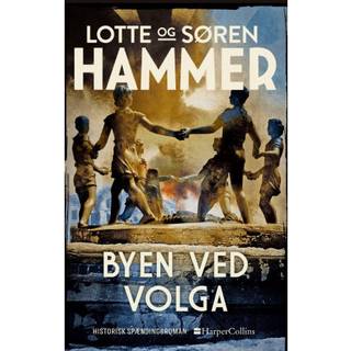 Byen ved Volga af Lotte Hammer & Søren Hammer