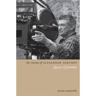 The Cinema of Alexander Sokurov