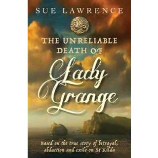 The Unreliable Death of Lady Grange