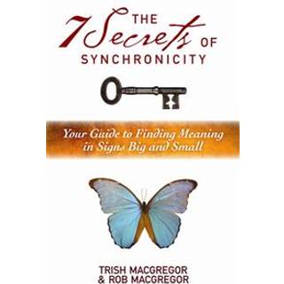 The 7 Secrets of Synchronicity
