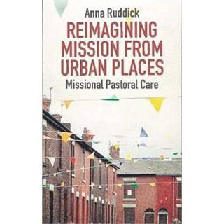 Reimagining Mission From Urban Places