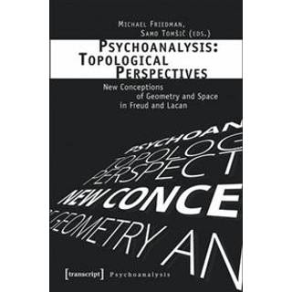 Psychoanalysis: Topological Perspectives
