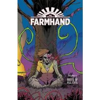 Farmhand Volume 3: Roots of All Evil
