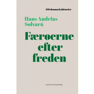 Hans Andrias Sølvará - Færøerne efter freden - 100 danmarkshistorier 35
