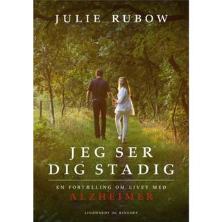 Julie Rubow - Jeg ser dig stadig - En fortælling om livet med Alzheimer