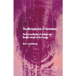 The Metaphysics of Autonomy