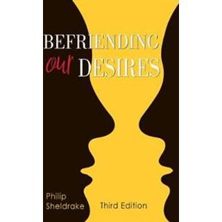 Befriending Our Desires